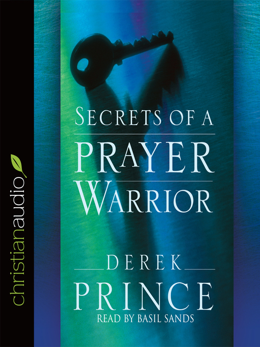 Title details for Secrets of a Prayer Warrior by Derek Prince - Available